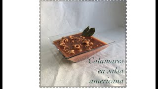 CALAMARES EN SALSA AMERICANA  FÁCILES Y SABROSOS [upl. by Elly670]