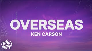 Ken Carson  Overseas Lyrics [upl. by Notyep]