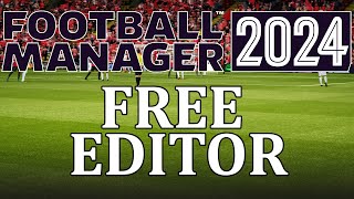 FM24 Free Editor tutorial  How to get install and use the free Football Manager 2024 editor [upl. by Ayirp]