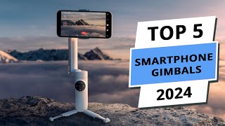 Top 5 Best Smartphone Gimbals You Can Buy Right Now 2024 [upl. by Aiceled]