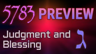 5783 Hebrew Calendar Preview  Judgment and Blessing [upl. by Bernie618]