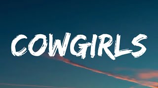 Morgan Wallen  Cowgirls Lyrics Ft ERNEST [upl. by Gnel]