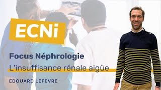 ECNi – Néphrologie – L’insuffisance rénale aiguë sous toutes ses formes [upl. by Bunni154]