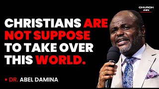 CHRISTIANS ARE NOT SUPPOSED TO TAKE OVER THIS WORLD  Dr Abel Damina Messages [upl. by Florie815]