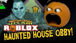 Roblox ESCAPE THE HAUNTED HOUSE Obby Annoying Orange [upl. by Enwad]