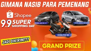 PEMENANG SHOPEE GRAND PRIZE 99 SUPER SHOPPING DAY  BENERAN DAPAT MOBIL amp MOTOR [upl. by Dominik]