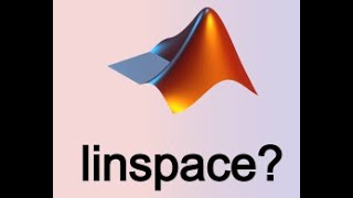 MATLAB  linspace [upl. by Geneva]