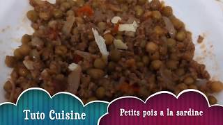 Tuto cuisine Comment faire des petits pois a la sardine [upl. by Aicenert408]