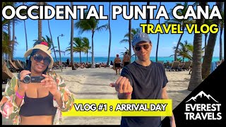 Occidental Punta Cana Vlog 1  Arrival Day [upl. by Noryk]