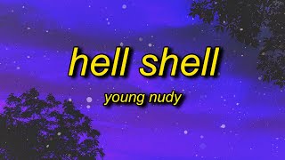 Young Nudy  Hell Shell TikTok Version Lyrics  whole lotta shells exactly tiktok song [upl. by Adnamaa]