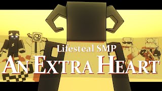 An Extra Heart  LifeSteal SMP Animatic [upl. by Anaujait]