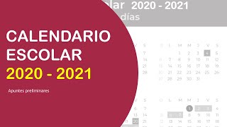 CALENDARIO ESCOLAR 2020  2021 Apuntes preliminares [upl. by Werna]