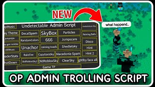 NEW  Admin Trolling Script OP  ROBLOX SCRIPTS  Troll Any ServersGames [upl. by Lemuelah]