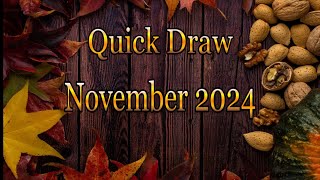 Quick Draw  November 2024 [upl. by Nerat]