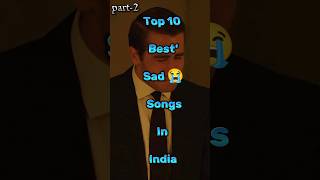 Top 10 Best Sad 😭Songs in IndiaPart2 song sadsong music [upl. by Nylhtac873]