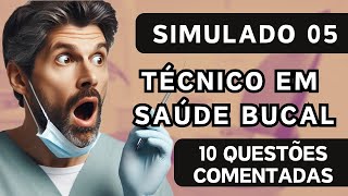 Simulado 05  Técnico e Auxiliar em Saúde Bucal  10 questões comentadas [upl. by Ranjiv981]