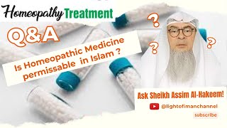 Is Homeopathic Medicine Permissible in Islam  Sheikh Assim AlHakeem Explains Islam Homeopathy [upl. by Opportina]