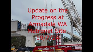 Update on the Armadale Metronet Site 19 7 24 [upl. by Ainola741]