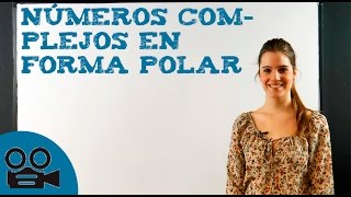 Explicación de los números complejos en forma polar [upl. by Anbul182]