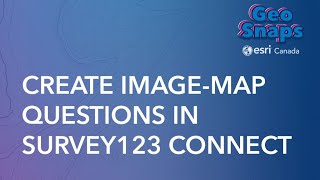 Create ImageMap Questions in ArcGIS Survey123 Connect [upl. by Eveline]