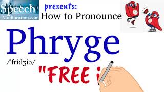 How to Pronounce Phryge [upl. by Acilef]