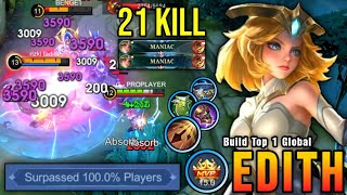 21 Kills  2x MANIAC Deadly amp Tanky Build Edith Offlane Monster  Build Top 1 Global Edith  MLBB [upl. by Ysteb920]