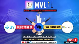 MVL PURE CORPORATE CHAMPIONSHIP  2024   BLUE YONDER vs MSGD CRICKET TEAM [upl. by Yellehs]