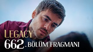 Emanet 662 Bölüm Fragmanı  Legacy Episode 662 Promo [upl. by Moll]