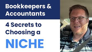 4 NICHE SECRETS for Bookkeeping Businesses Accounting Firms CPA Firms [upl. by Loos]