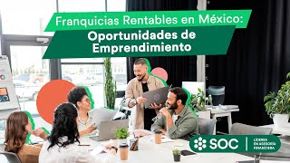 Franquicias Rentables en México Oportunidades de Emprendimiento [upl. by Unam]