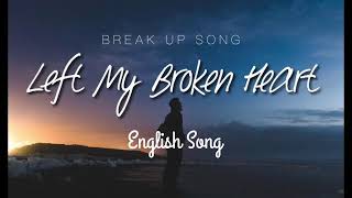 Life My Broken Heart 💔🥀  English Song  Sad Song English  New English song [upl. by Edholm]