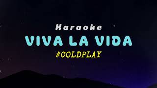 Coldplay  VIVA LA VIDA Karaoke Version  Music  Instrumental [upl. by Nosloc199]