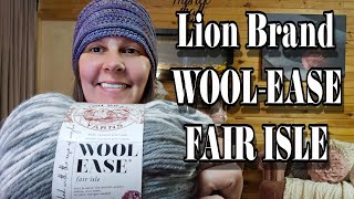 NEW Yarn Review Lionbrand WoolEase FAIR ISLE [upl. by Fablan]