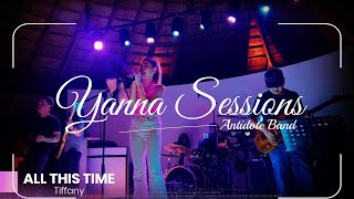 ALL THIS TIME  Tiffany  Live stage cover by Antidote band  YannaSessions [upl. by Teeniv409]