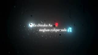 🖤Thadisi podhama Ee 🤗vanala Ee chinuku Aa megham vidipovasale rain music whatsappstatus [upl. by Valerye]