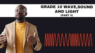 Grade 10 WaveSound amp Light Part 4 [upl. by Ydnolem]