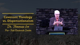 Covenant Theology vs Dispensationalism  Dr Thomas Ice [upl. by Drareg]