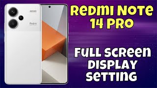 Full screen display setting  How to use full screen option Redmi Note 14 Pro [upl. by Revell631]