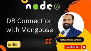 10 Nodejs what is mongoose Mongoose db Connection in Hindi codewithopsirplacementadda [upl. by Ragse]