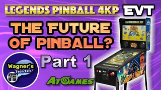 The Future of Pinball AtGames Legends 4K EVT Hardware Tour PART 1 [upl. by Rap]