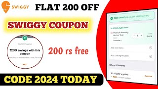 FLAT 200 OFF  Swiggy Coupon Code Today  Swiggy Coupon Code 2024 [upl. by Nirual35]