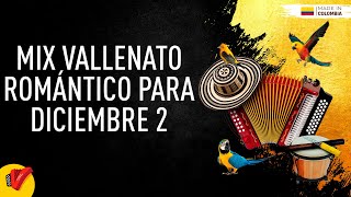 Mix Vallenatos Románticos Para Diciembre 2 Video Letras  Sentir Vallenato [upl. by Lyrac]