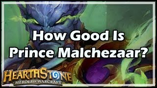 Hearthstone How Good Is Prince Malchezaar [upl. by Polak]