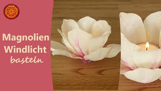 Magnolienblüten basteln I Windlichter selber basteln aus Papier I Waldorf Bastelei [upl. by Damick]