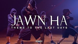 Jawn Ha Choreography  Theme To The Last Days  STEEZYCO [upl. by Essyla]