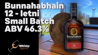 Whisky Spirit 036 Bunnahabhain 12 Small Batch 463 Morska Degustacja S03E07 [upl. by Gwen623]