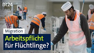 Arbeitspflicht für Flüchtlinge Sollen Asylbewerber für 80 Cent arbeiten  ÜBERBAYERN  BR24 [upl. by Martres]