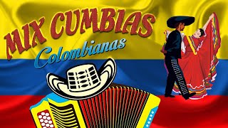 Mix Cumbias Colombianas  GRANDES CUMBIAS BAILABLES COLOMBIANAS [upl. by Schram141]