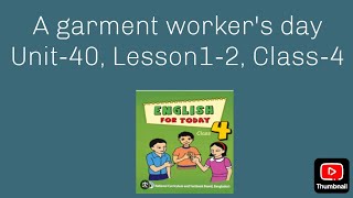 A garment workers dayUnit40Lesson12Class4 [upl. by Liew]