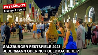 Extrablatt  121 Ausgabe SALZBURGER FESTSPIELE 2023 Jedermann oder nur GELDMACHEREI [upl. by Nagad]